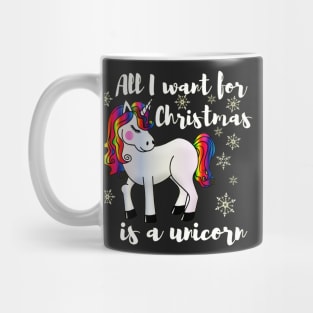 All I want for Christmas is a unicorn Mug